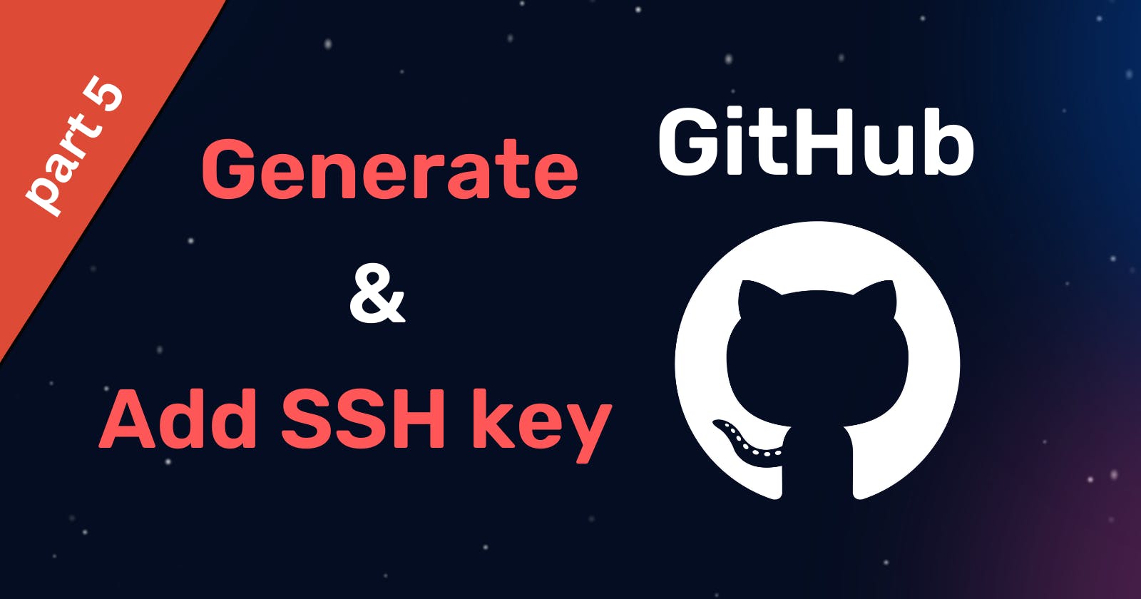How to Generate and add an SSH key to GitHub