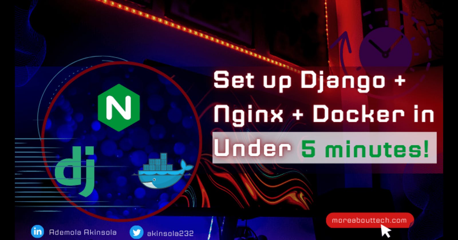 Django + Nginx + Docker Compose in under 5 Minutes