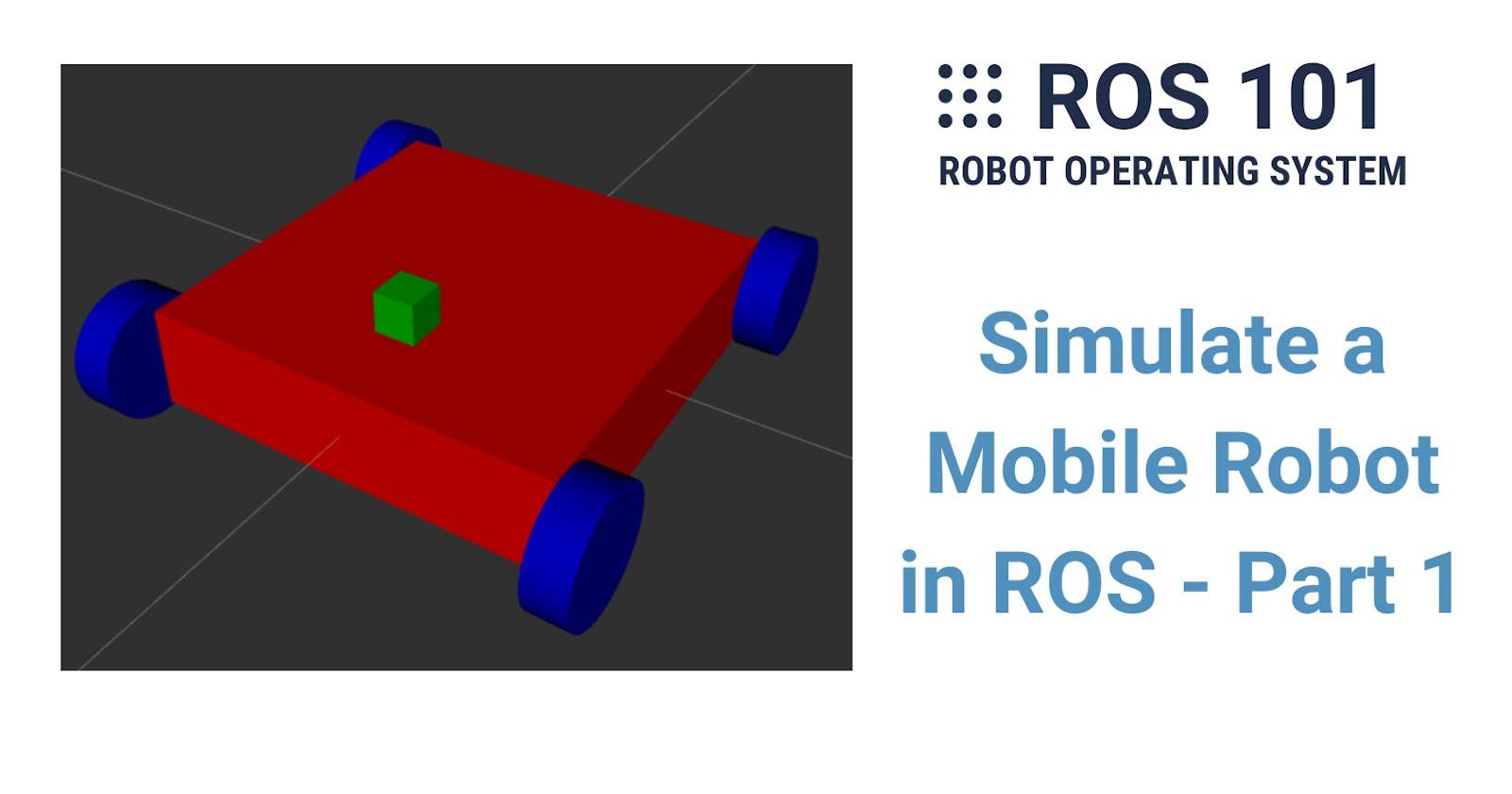 10. Simulate a Mobile Robot in ROS - Part 1