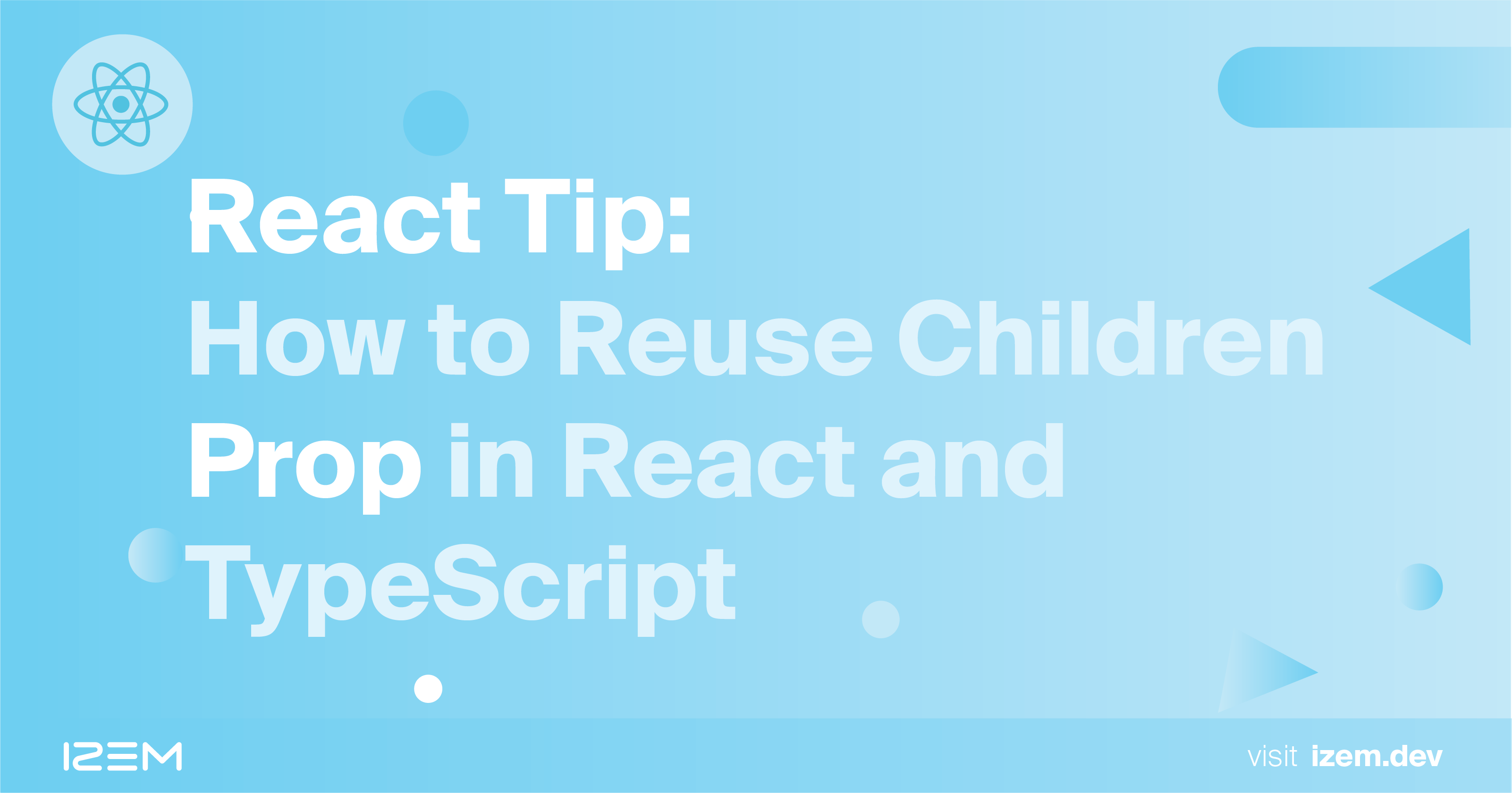 React Tip: How To Reuse Children Prop In React And TypeScript