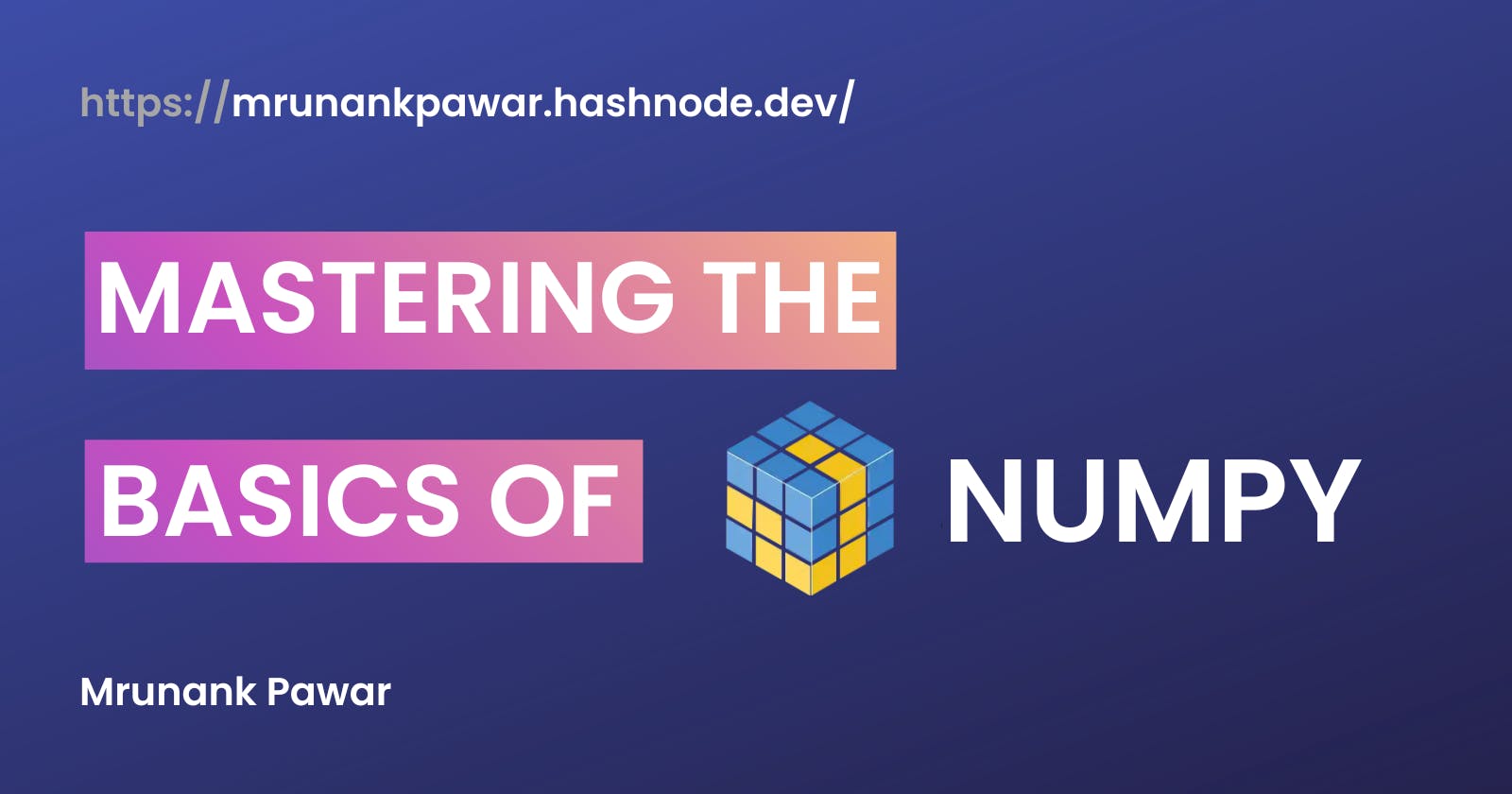 Mastering the basics of Numpy: Unlock the power of arrays and matrices