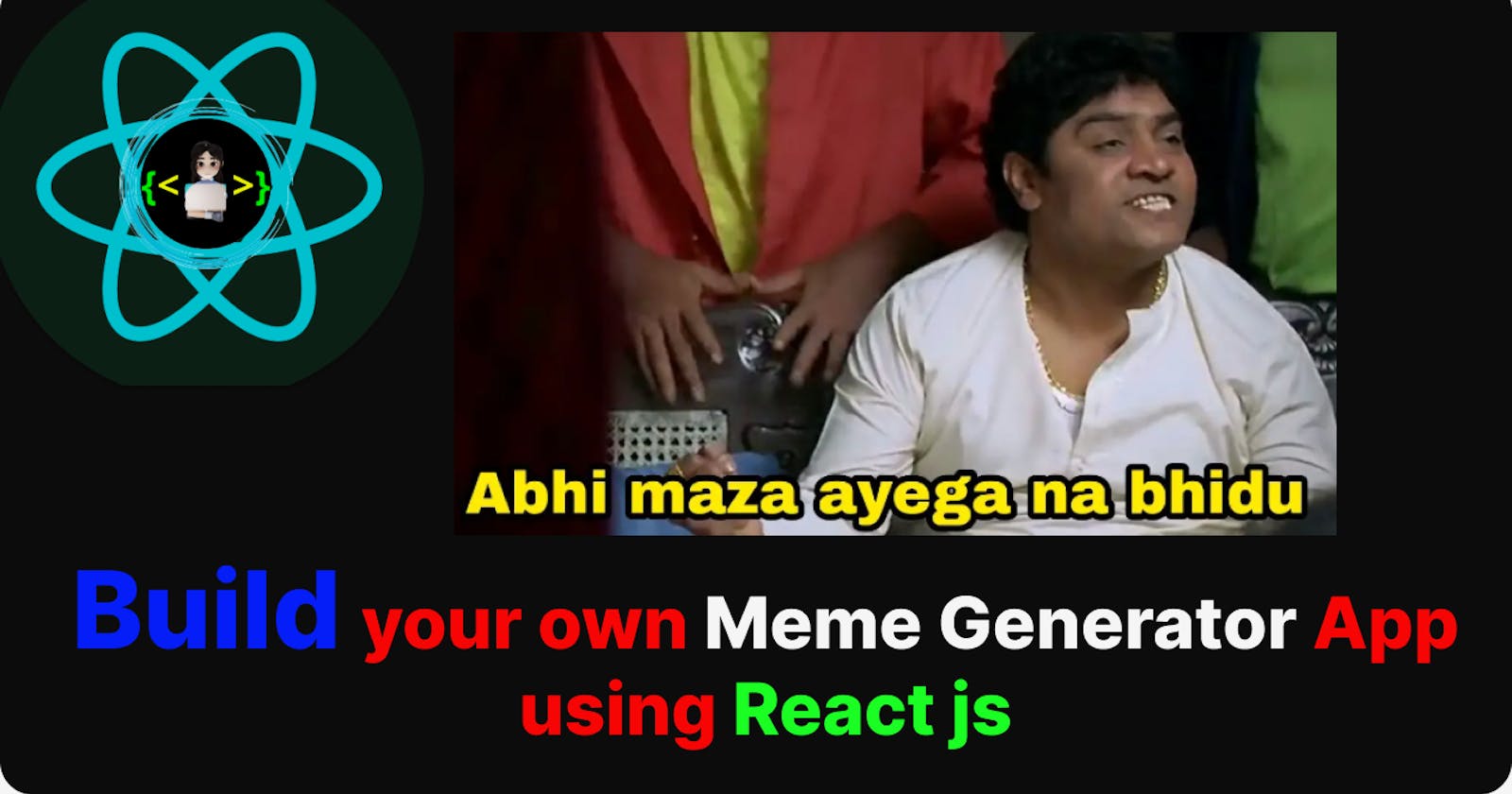 🟠Meme Generator App - Build your own memes using React Meme Generator