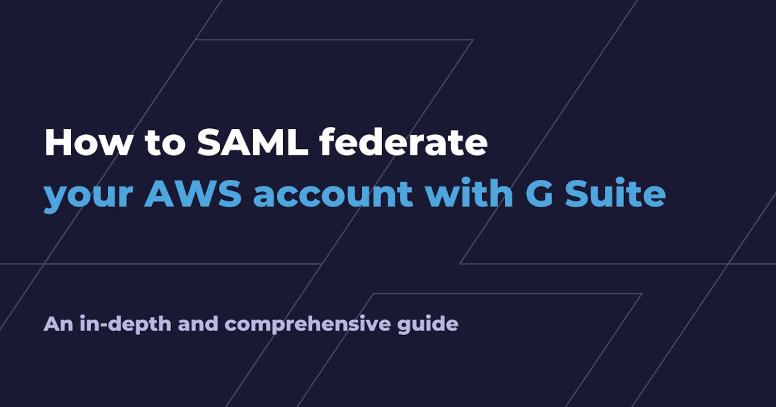 How to SAML federate your AWS account with G Suite