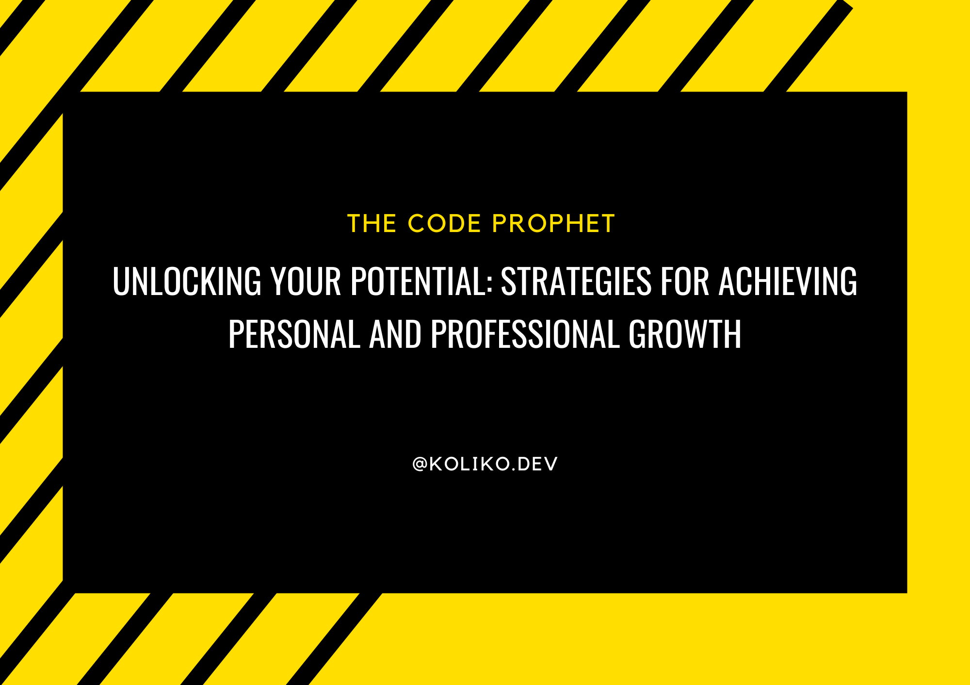 Unlocking Your Potential: Strategies for Achieving Personal and Professional Growth