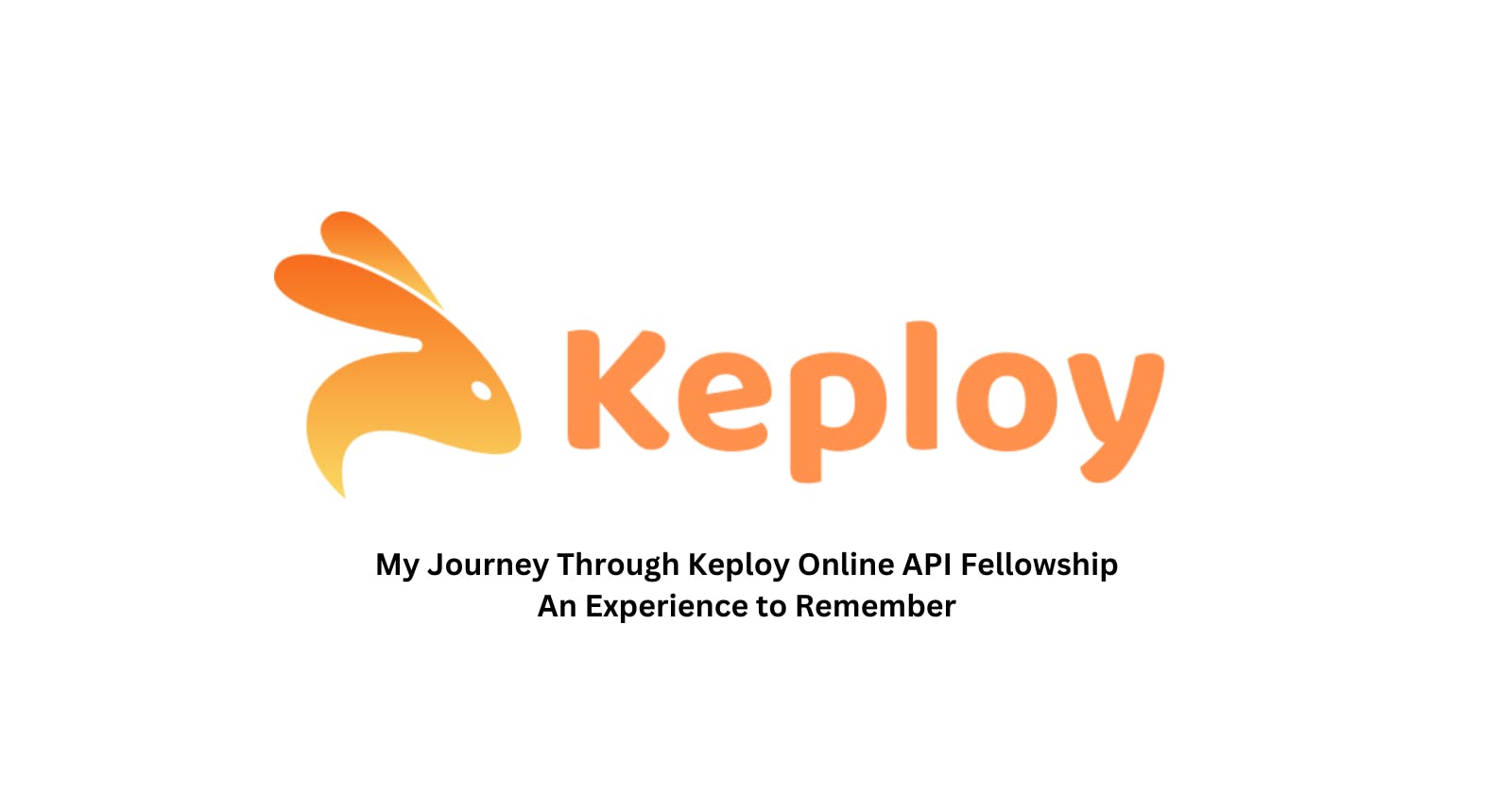 My Journey Through Keploy Online API Fellowship: An Experience to Remember