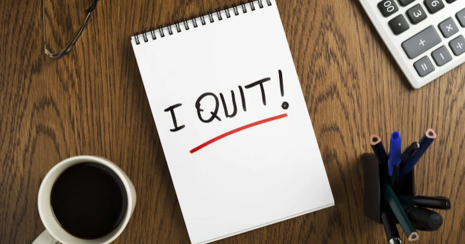 How to Quit Your Tech Job (the right way)
