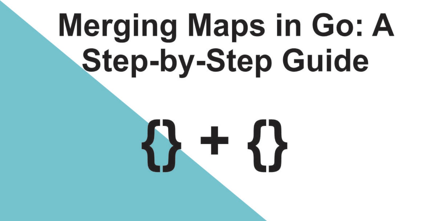 Merging Maps in Go: A Step-by-Step Guide
