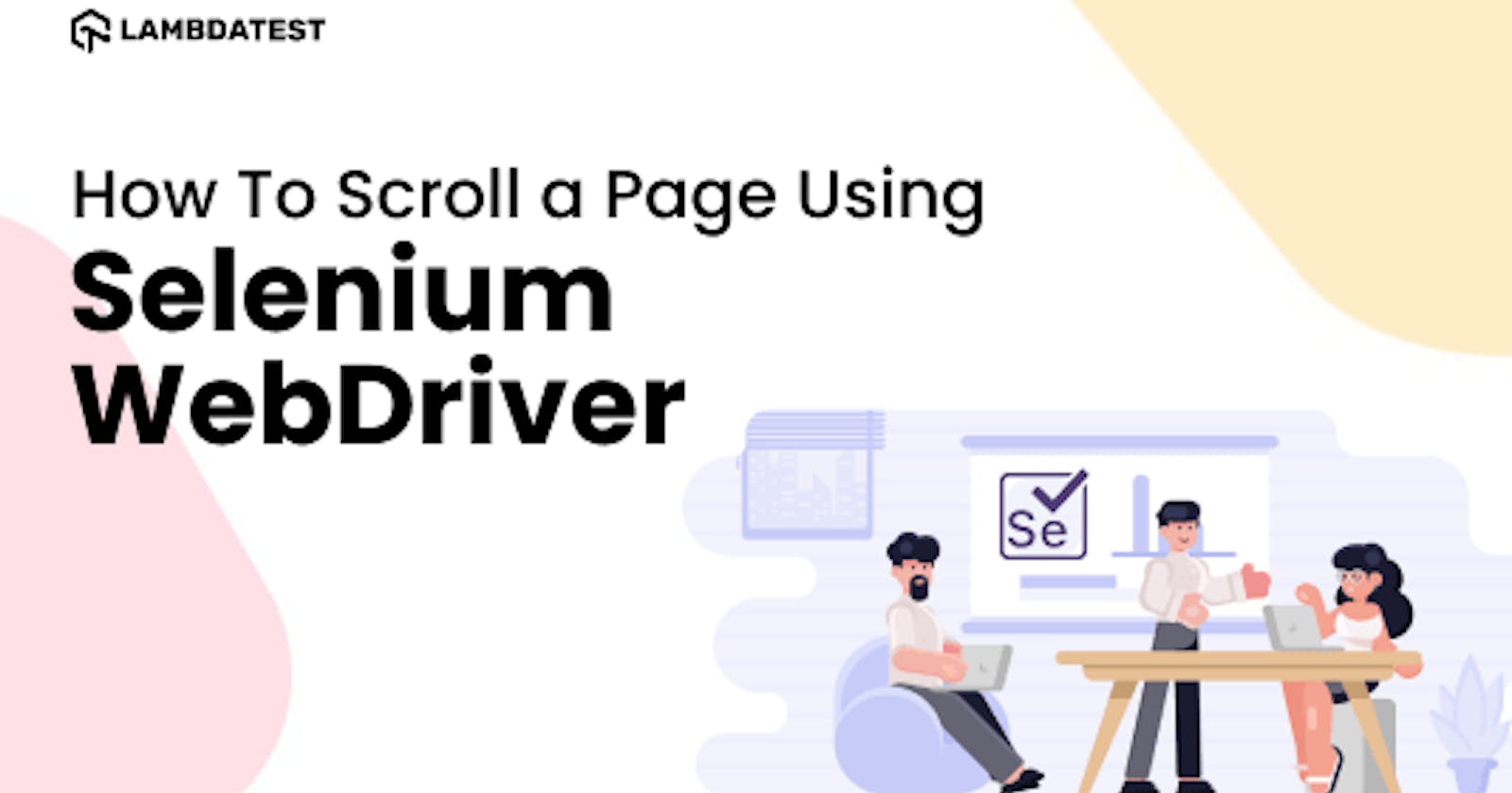 How To Scroll a Page Using Selenium WebDriver?