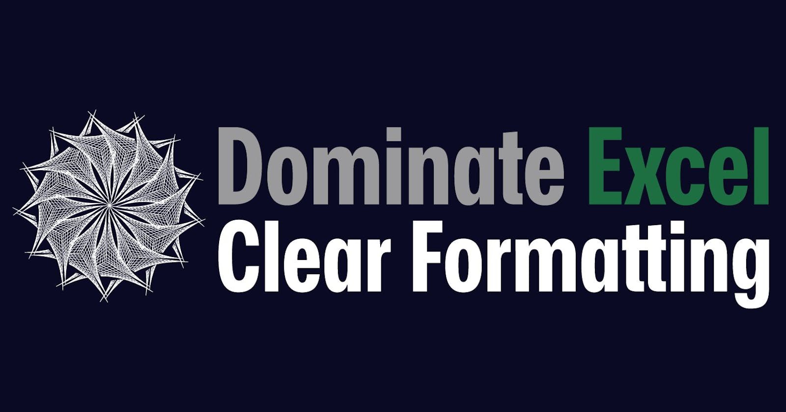 How to Clear Formatting in Excel – Remove Format From a Cell