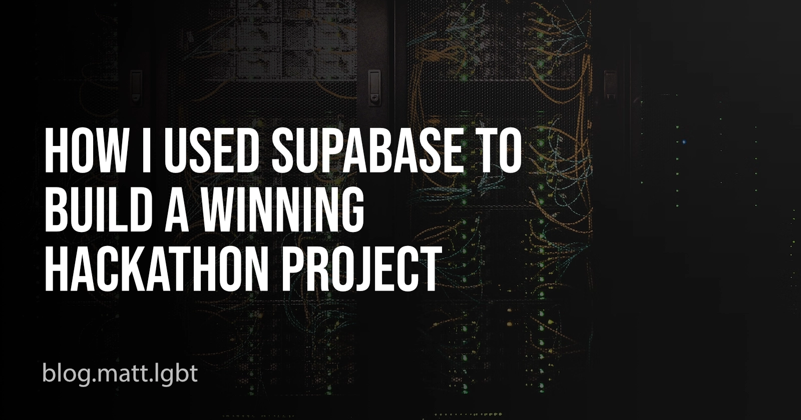 How I Used Supabase To Build A Winning Hackathon Project