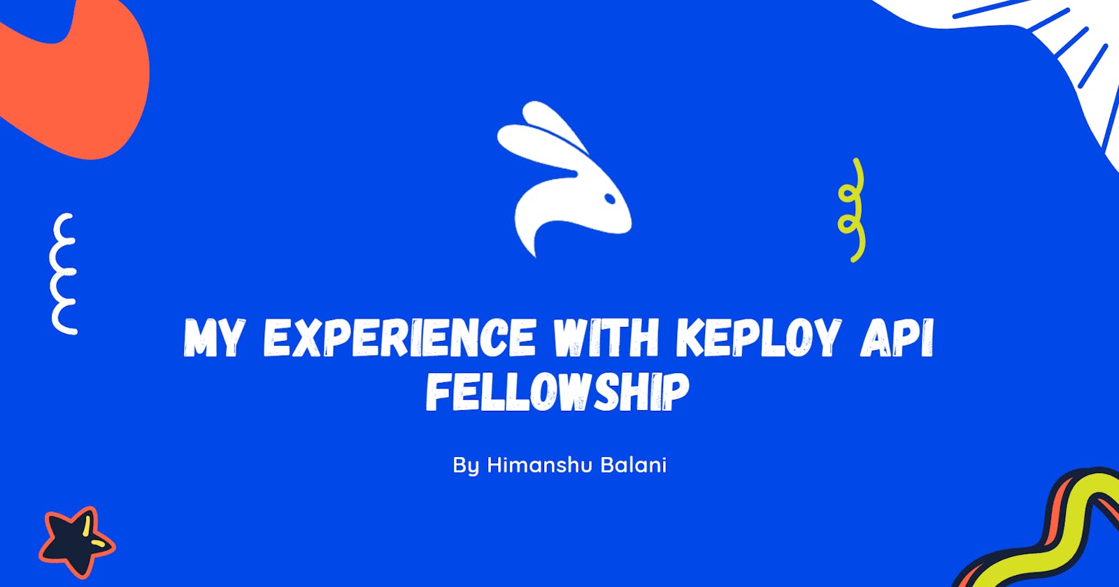 My experience with Keploy API Fellowship