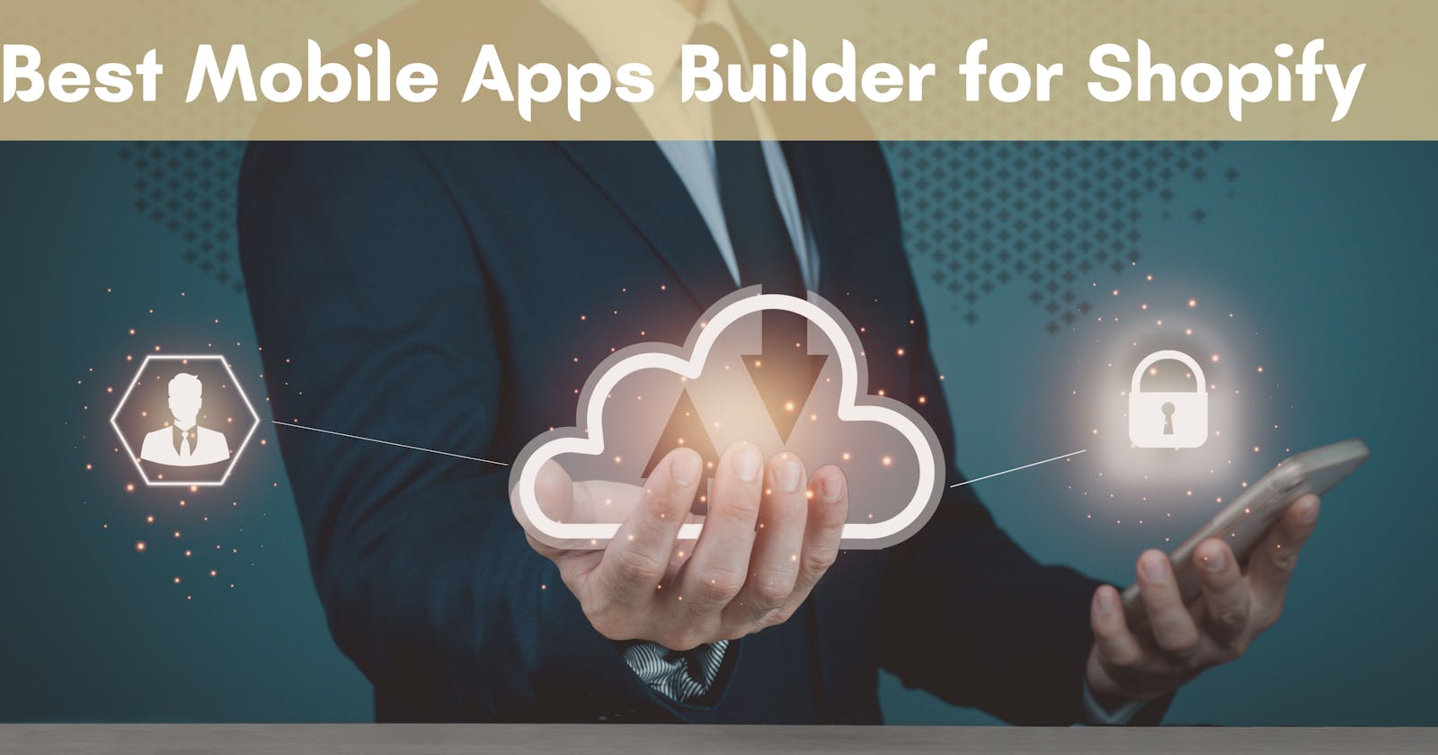 Best Mobile Apps Builder for Shopify