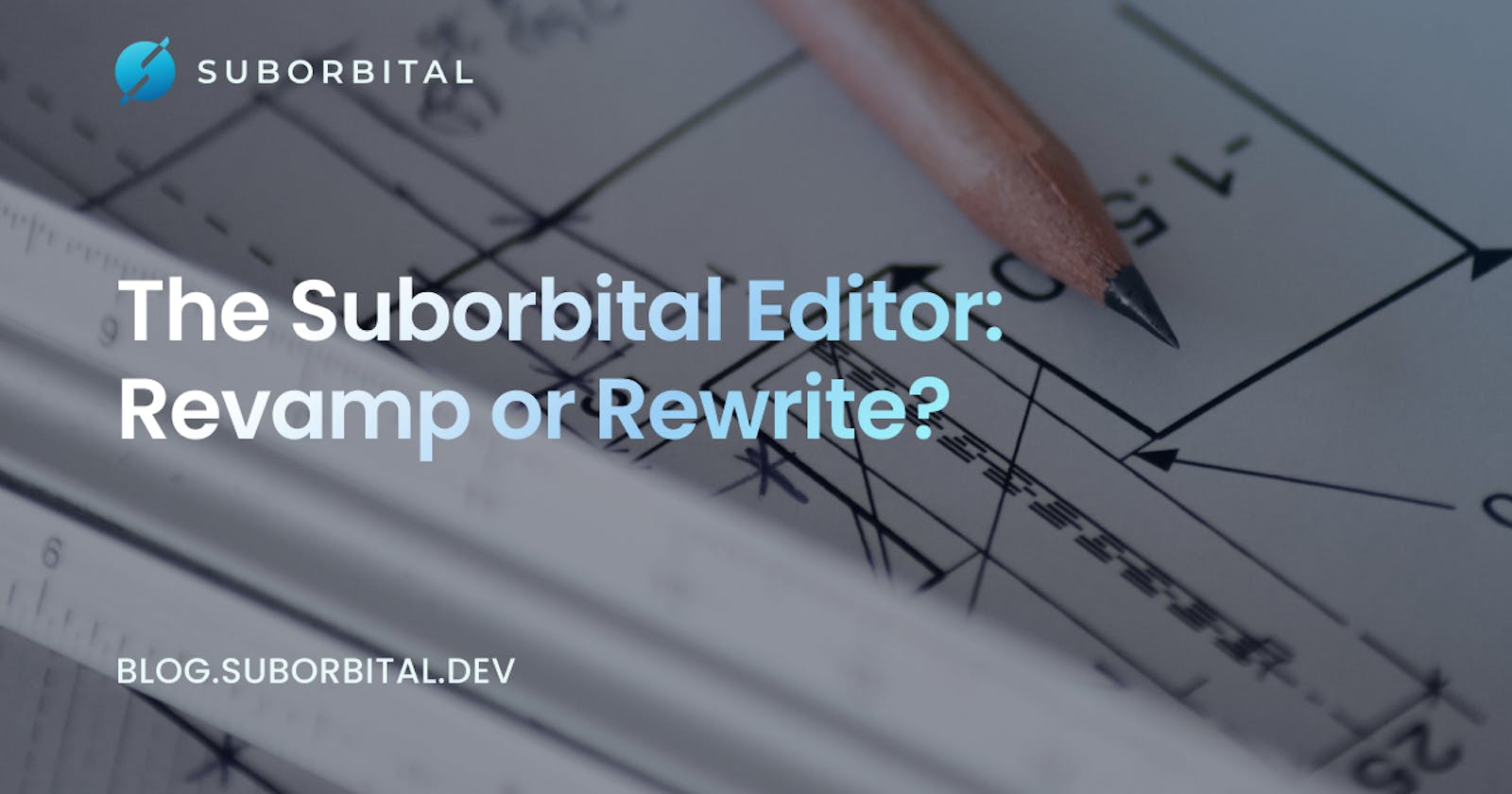 The Suborbital Editor: Revamp or Rewrite?