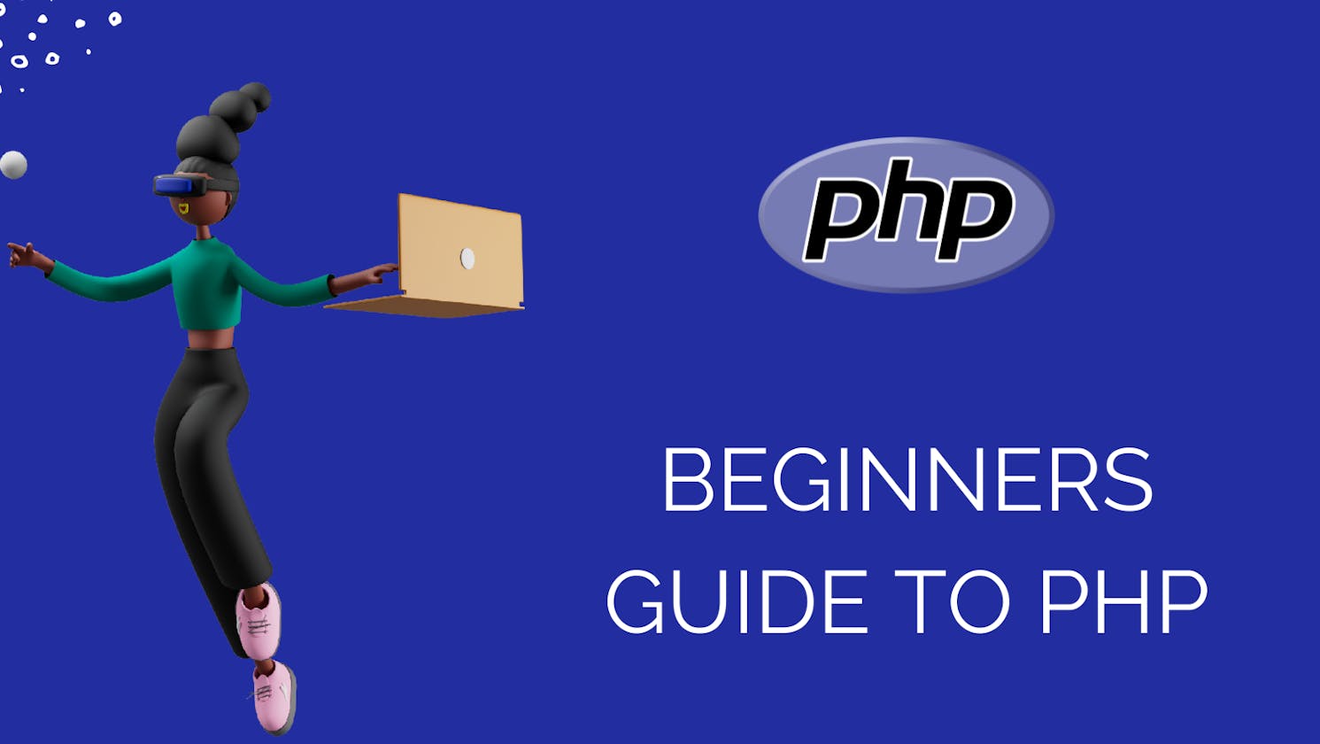 A Beginners Guide to PHP(Hypertext Preprocessor): Part 1