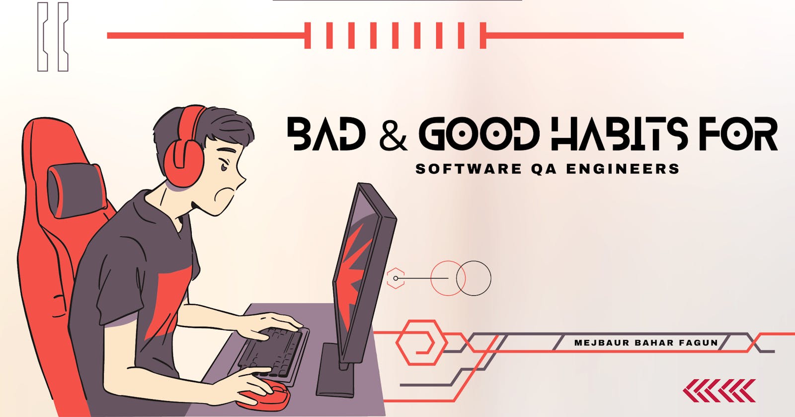 10 Bad & Good Habits for Software QA Engineers