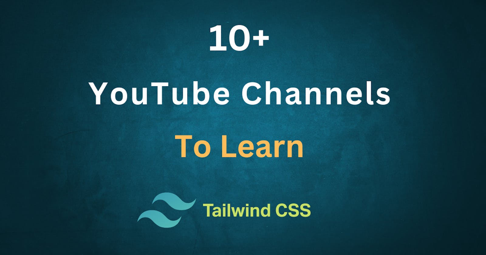 The Best Youtube Channels To Follow When Learning TailwindCSS