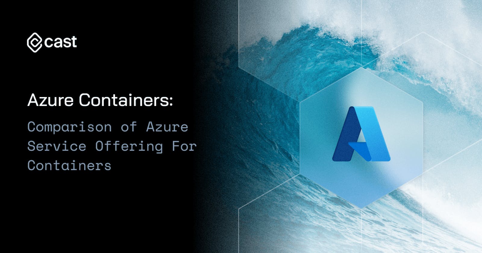 Azure Containers Services: Pricing and Feature Comparison