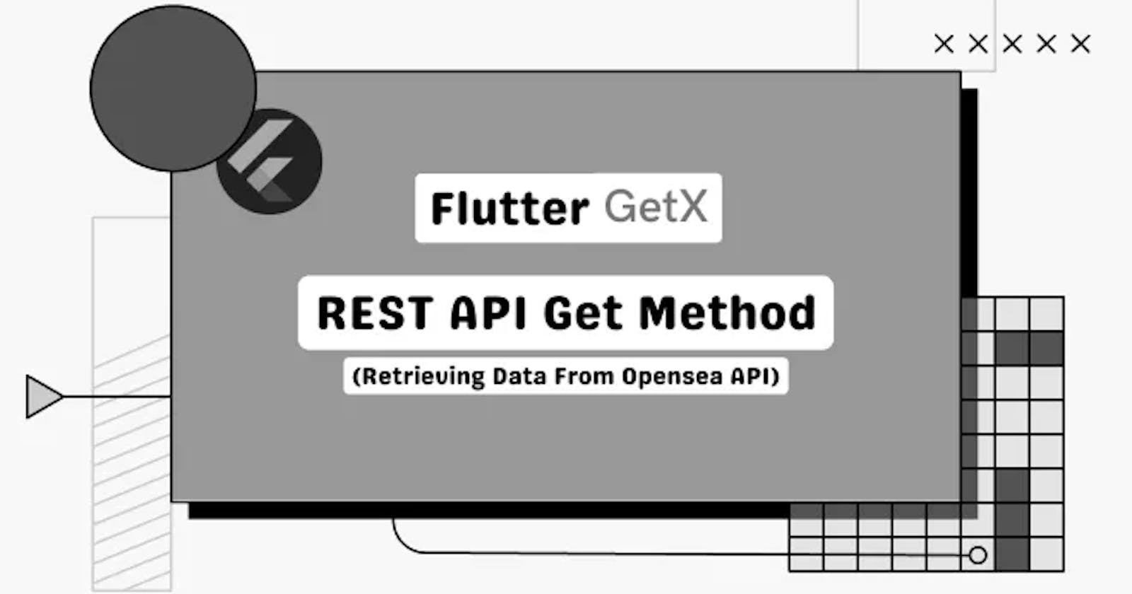 Flutter GetX - Fetching Data From OpenSea API