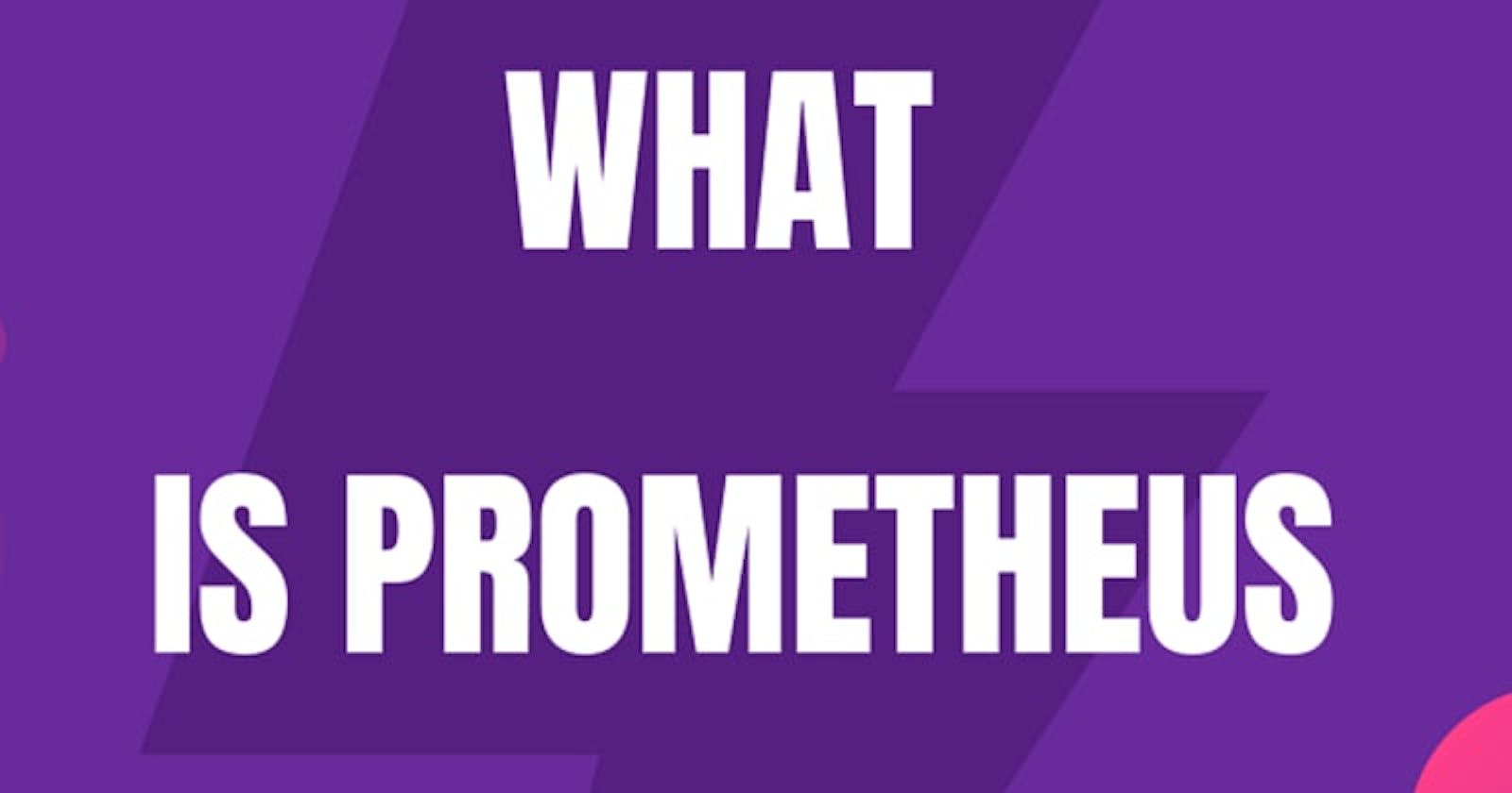 What is Prometheus monitoring?