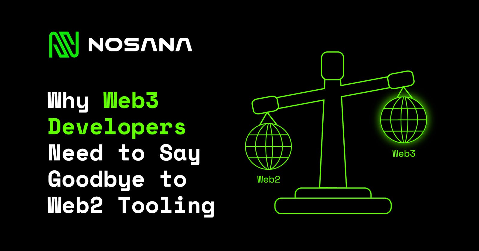 Why Web3 Developers Need to Say Goodbye to Web2 Tooling