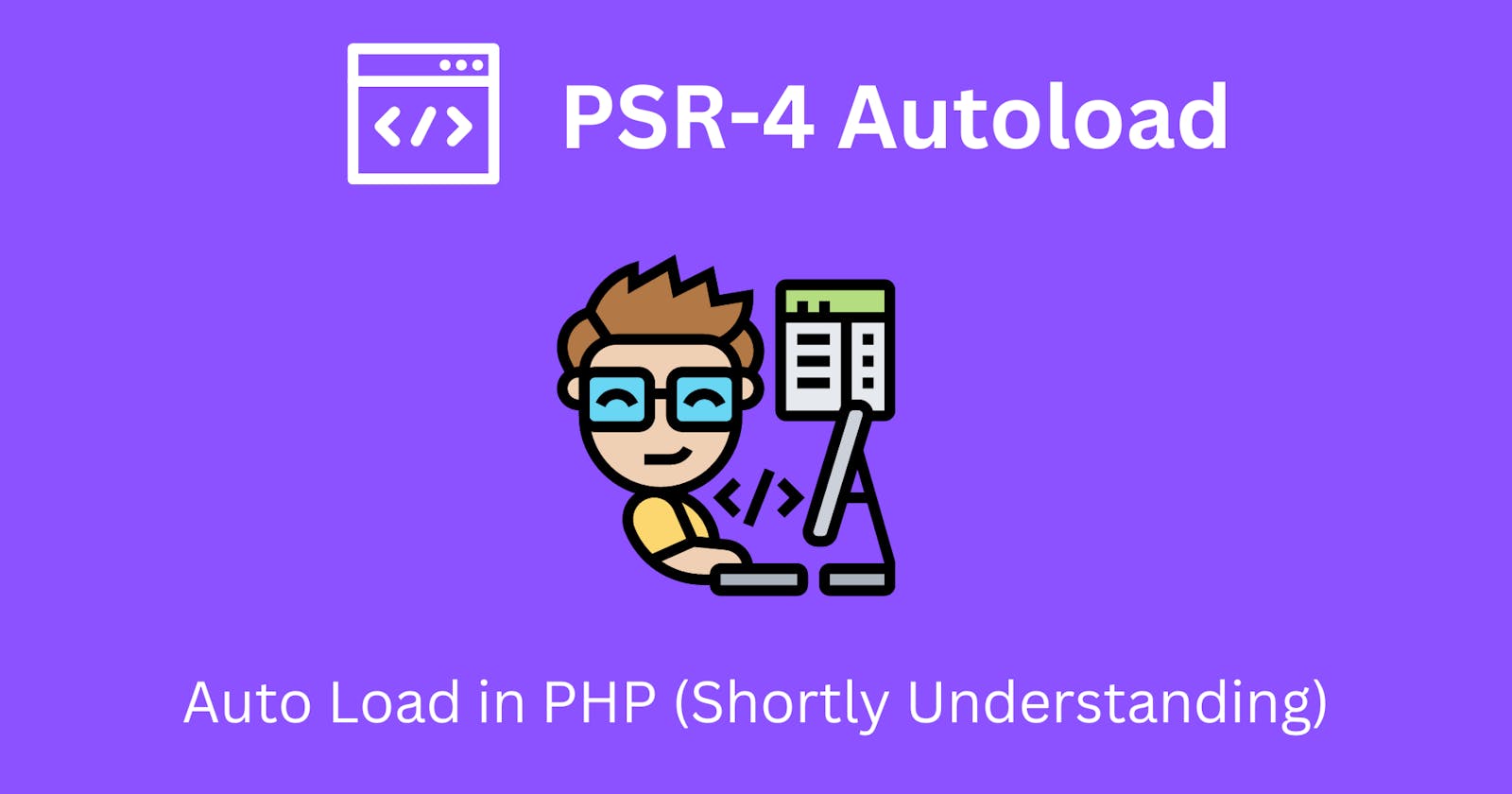 Auto Load in PHP (Shortly Understanding)