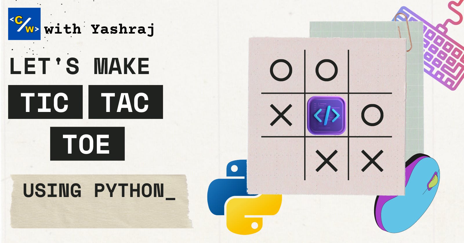 How to Create an Interactive Tic Tac Toe Game with Python