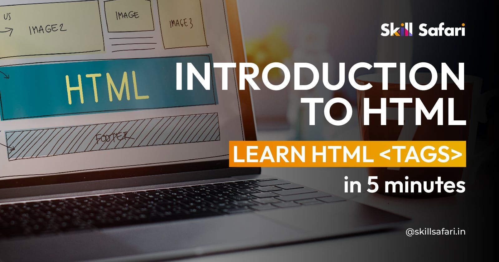 Introduction to HTML- Learn HTML  Tags in 5 minutes