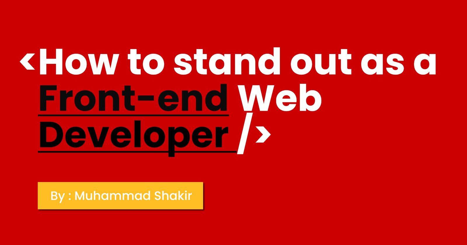How to stand out as a front-end developer.