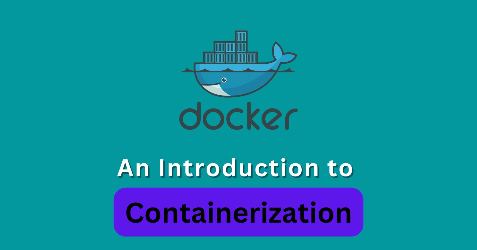 Maximizing Your Development Workflow with Docker: An Introduction to Containerization