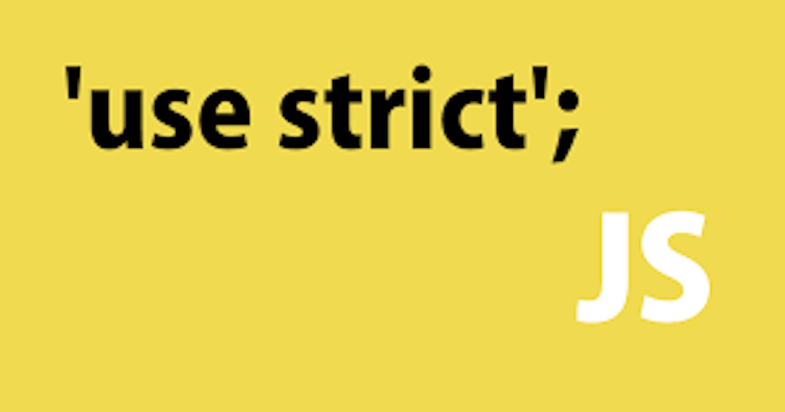 What is strict mode in JavaScript?