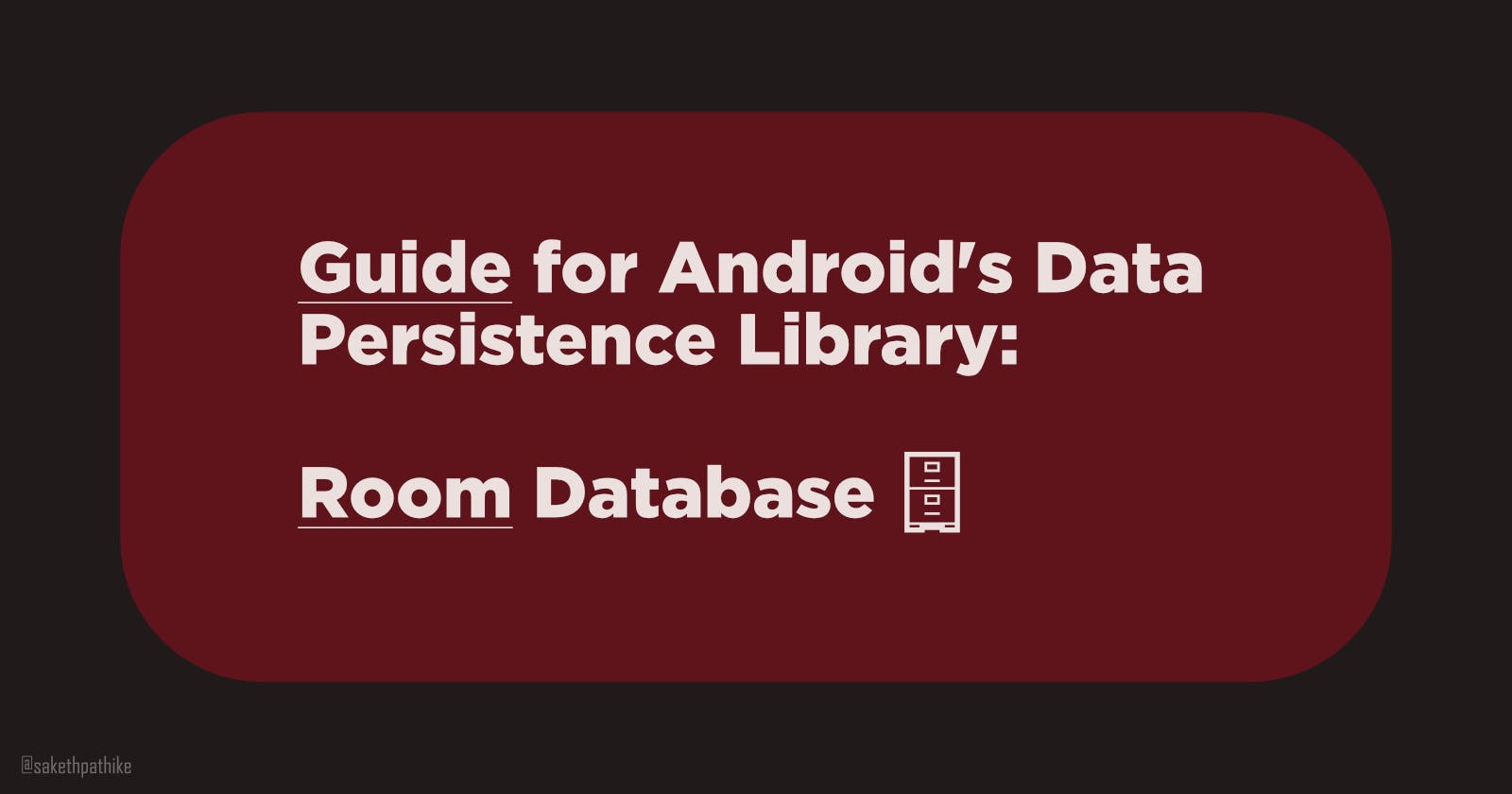 Guide for Android's Data Persistence Library - Room Database