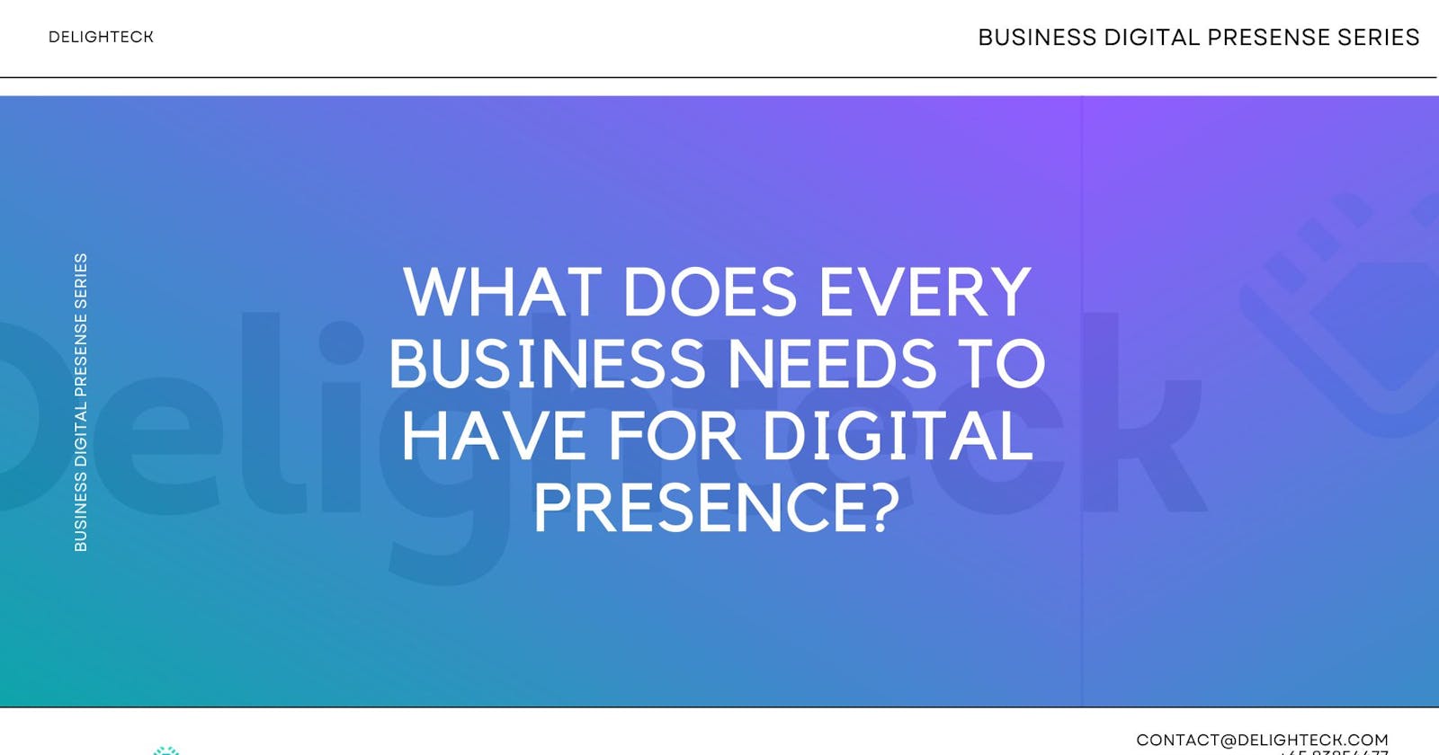 What does every business needs to have digital presence?