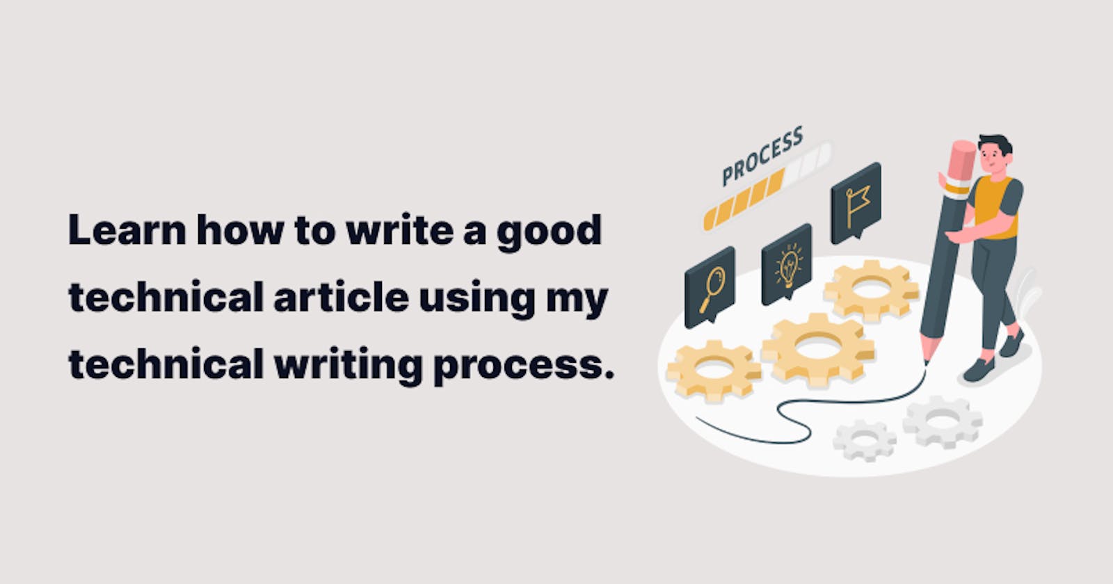 Technical Writing Process: How To Write A Good Technical Article