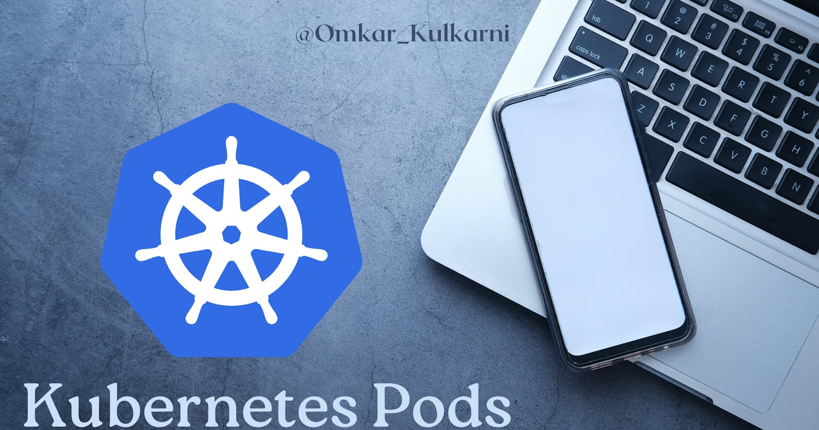 An Introduction to Kubernetes Pods: