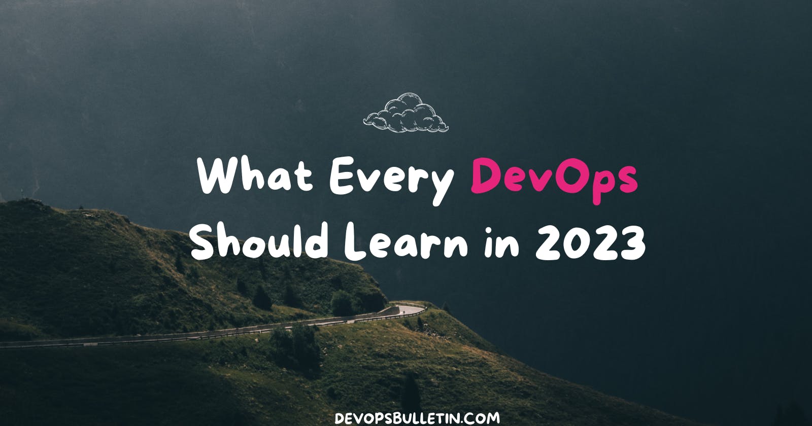 What Every DevOps Should Learn in 2023