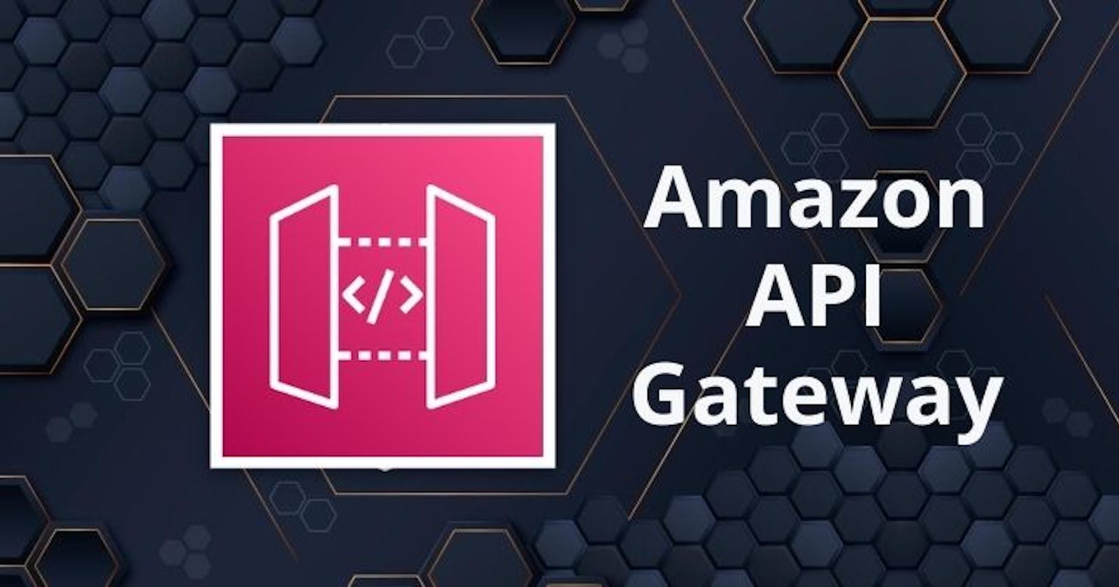 Serverless Amazon API Gateway