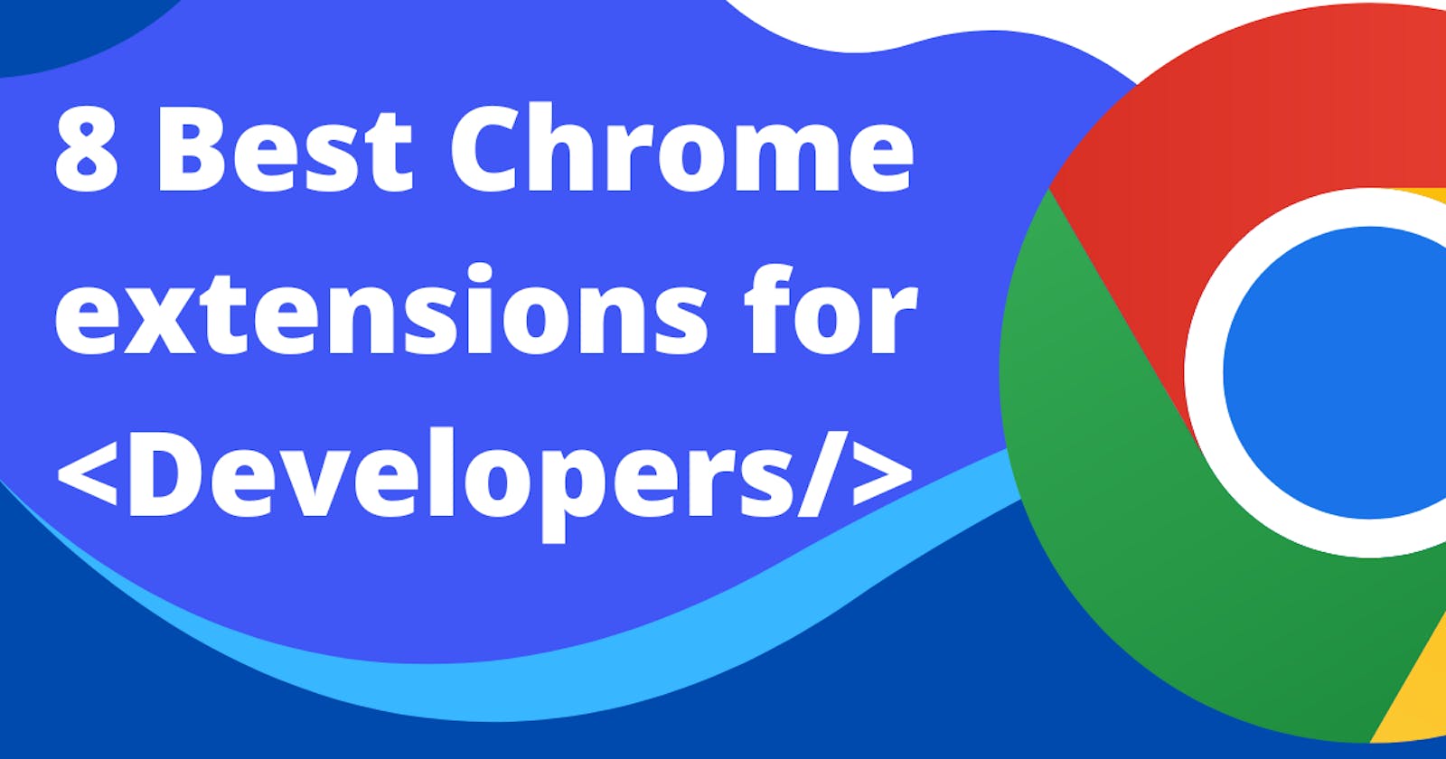 8 Must Have Chrome Extenions for Web Developers
