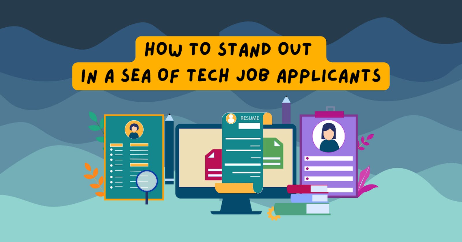 How To Stand Out In A Sea of Tech Job Applicants