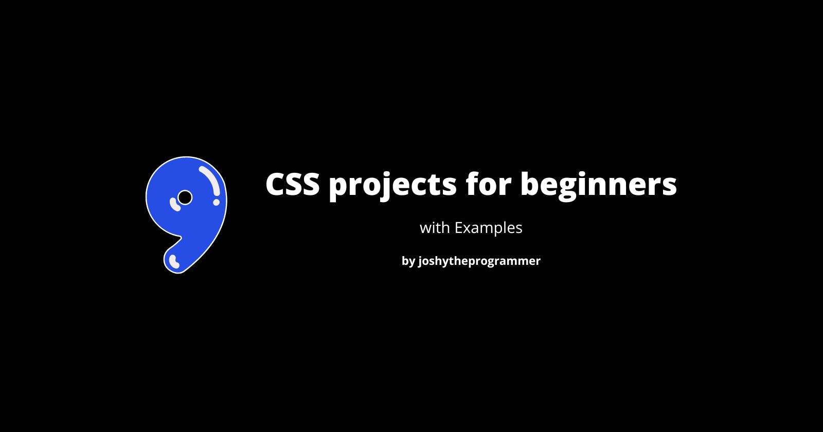 9 CSS projects you can build to get better