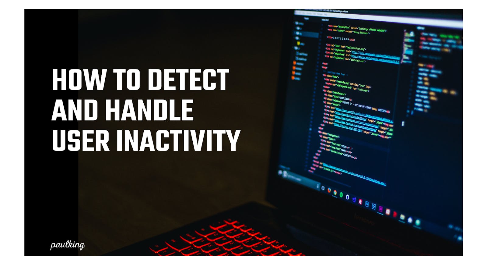 How To Detect And Handle User Inactivity