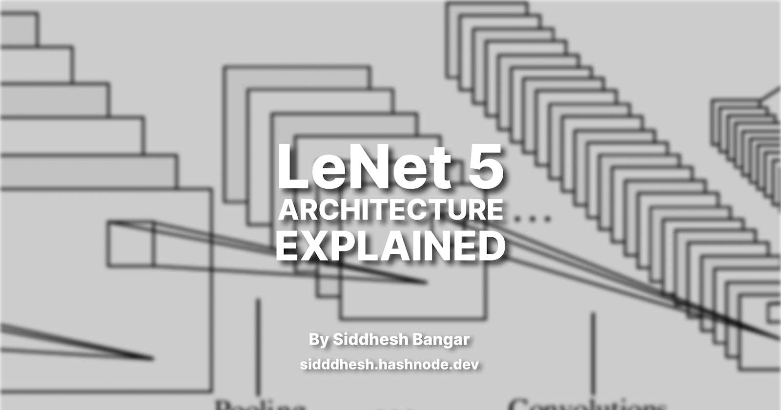 LeNet 5 Architecture Explained