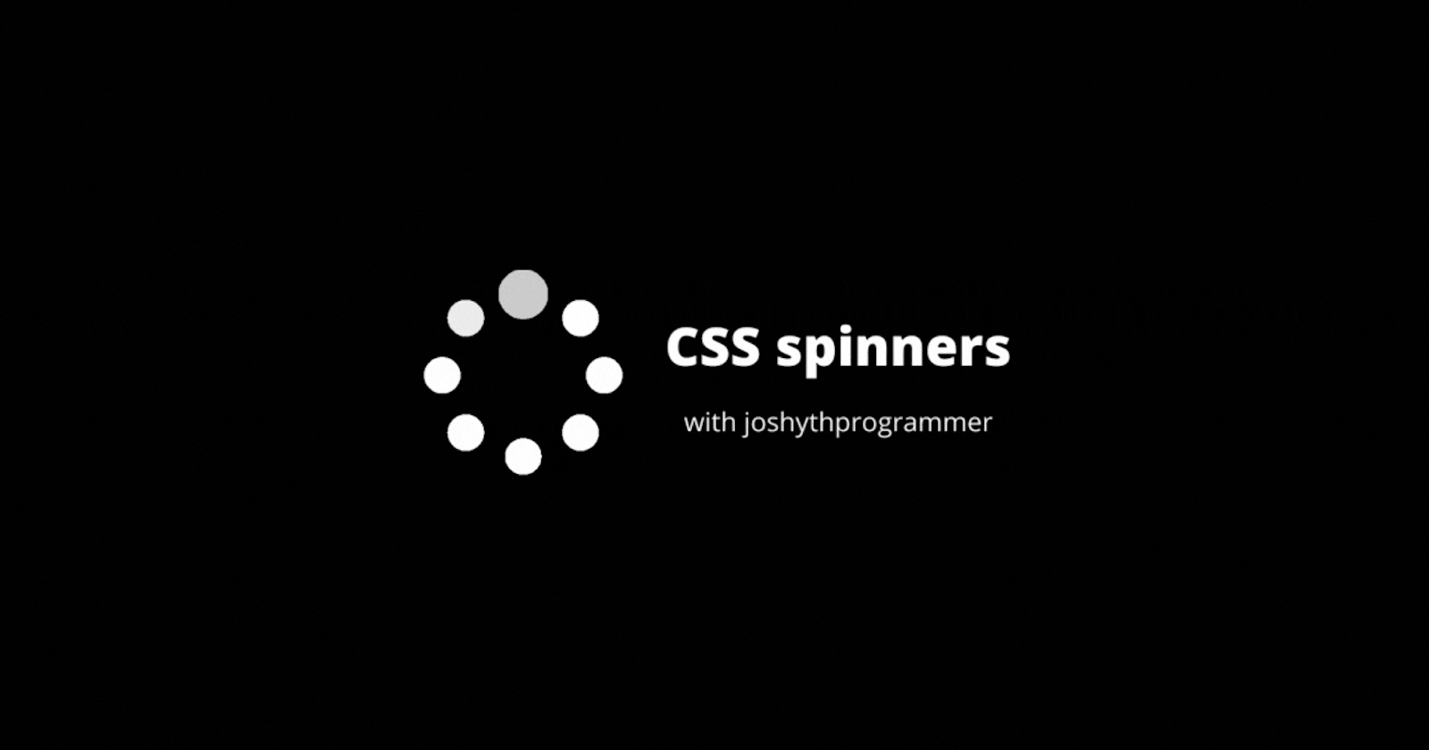 How to create a spinner/loader UI with HTML and CSS