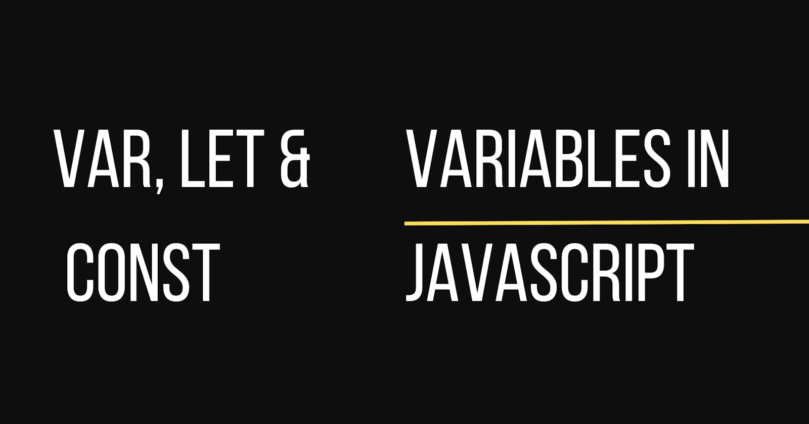 Understanding Var, Let, and Const in JavaScript: Choosing the Right Keyword for Your Variables