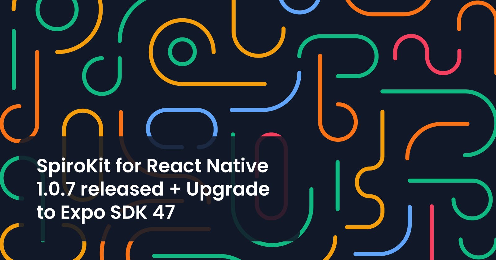 SpiroKit for React Native 1.0.7 released + Upgrade to Expo SDK 47