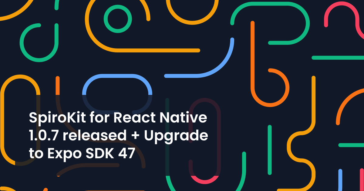 SpiroKit for React Native 1.0.7 released + Upgrade to Expo SDK 47