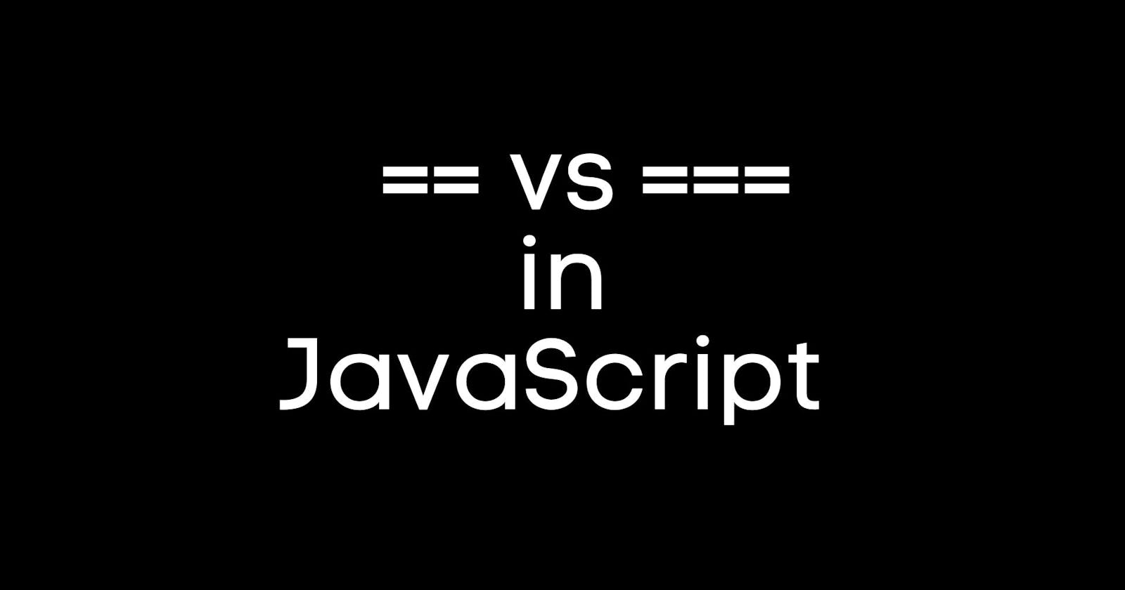 Difference between types of equality operators in JavaScript
