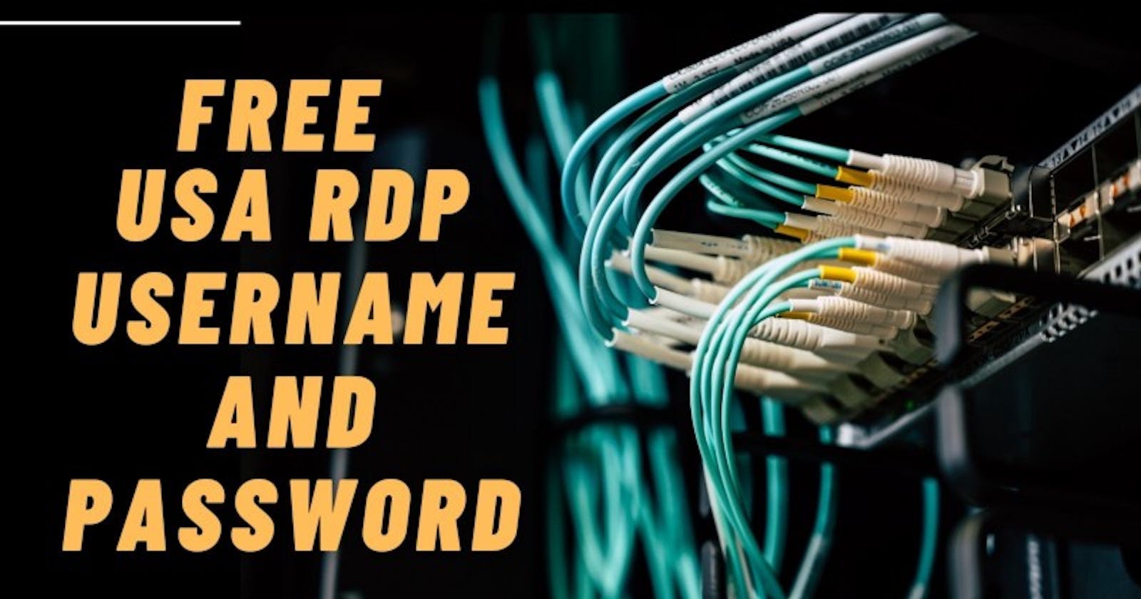 How to Get 100% Free RDP Account (Free USA RDP Username and Password)