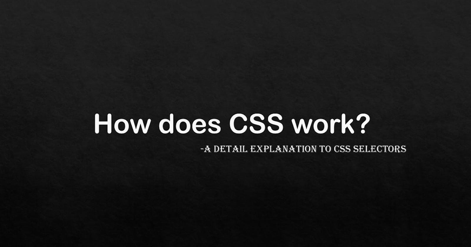 How does CSS work?