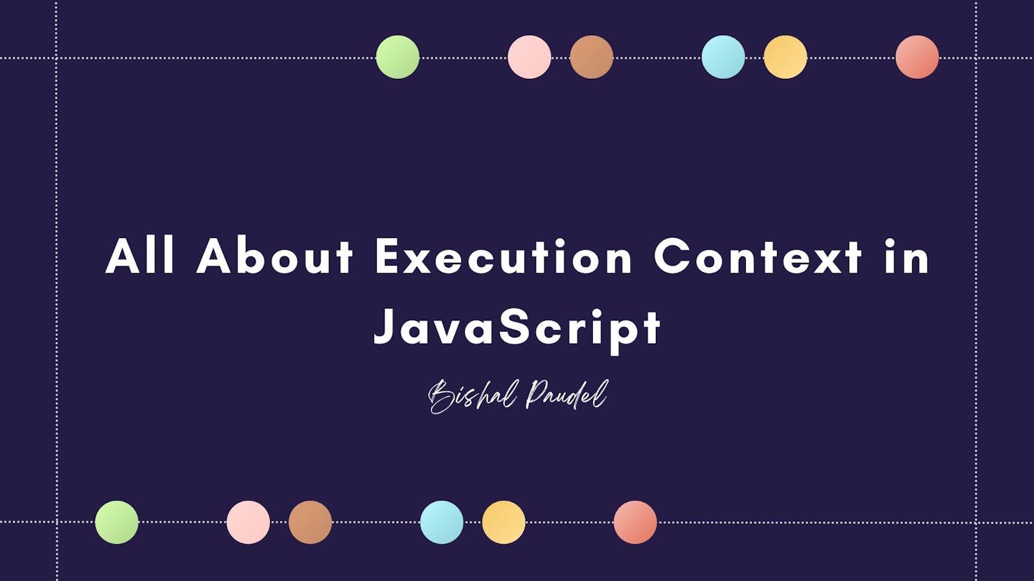 All about Execution Context in JavaScript