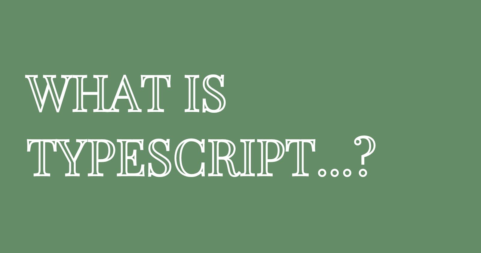 What is TypeScript ?